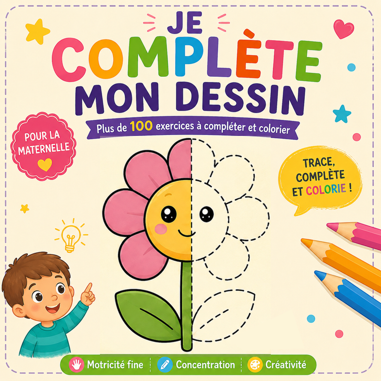 Je Complète Mon Dessin – cahier d'exercices PDF maternelle